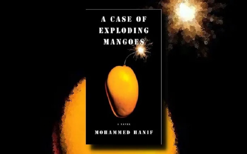 A Case of Exploding Mangoes By Mohammed Hanif